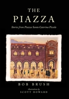 The Piazza: Stories from Piazza Santa Caterina Piccola B0B5KQVD86 Book Cover