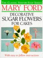 Decorative Sugar Flowers for Cakes 1854794051 Book Cover
