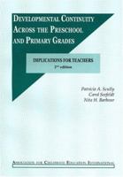 Developmental Continuity Across Preschool and Primary Grades: Implications for Teachers 0871731282 Book Cover