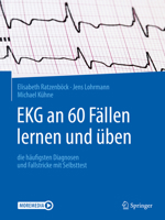EKG an 60 Fällen lernen und üben: die häufigsten Diagnosen und Fallstricke mit Selbsttest 3662606143 Book Cover