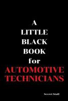 A Little Black Book: For Automotive Technicians 1096820102 Book Cover