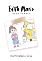 Edith Marie: Fifth Grader B0C4MPHST9 Book Cover