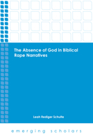 The Absence of God in Biblical Rape Narratives 1506428134 Book Cover