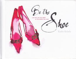 Be the Shoe 0997645202 Book Cover
