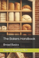 The Bakers Handbook: Bread Basics B0BVT8KWBY Book Cover