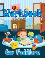 Workbook for Toddlers-boys: Perfect tool for little boys to have fun, play, and learn new things, and also to prepare for kindergarten. 3755105853 Book Cover