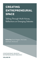 Creating Entrepreneurial Space: Talking Through Multi-voices, Reflections on Emerging Debates 1787563723 Book Cover