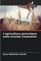 L'agricoltura periurbana nella Grande Costantina 6206202089 Book Cover