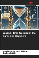 Spiritual Time Tracking in the Quran and Elsewhere 6209826709 Book Cover
