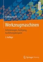 Werkzeugmaschinen: Anforderungen, Auslegung, Ausf�hrungsbeispiele 3658142480 Book Cover