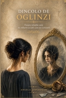 Dincolo de Oglinzi (Romanian Edition) B0H78D1KM7 Book Cover
