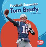 Football Superstar Tom Brady 154154577X Book Cover