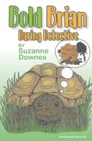 Bold Brian Daring Detective (Bold Brian's Adventures) B0CW9LMJT9 Book Cover