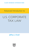 Advanced Introduction to U.S. Corporate Tax Law (Elgar Advanced Introductions series) 1035324237 Book Cover