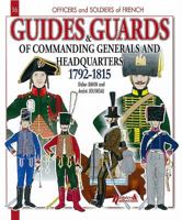 Guides and Guards of the Generals 1792-1815 2352502187 Book Cover