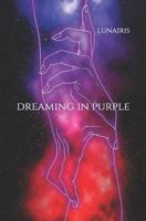 Dreaming In Purple 1999492102 Book Cover