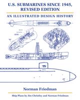 U.S. Submarines Since 1945: An Illustrated Design History 1682472442 Book Cover