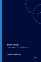 In Fire and Fiction: Augusta Jane Evans in Context 9042014717 Book Cover