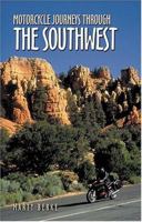 Motorcycle Journeys Through the Southwest (Motorcycle Journeys) 0962183490 Book Cover