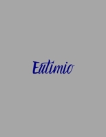 Eutimio : Notebook with the Name on the Cover, Elegant, Discreet, Official Notebook for Notes, Dot Grid Notebook, 1658799836 Book Cover