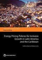 Energy Pricing Policies for Inclusive Growth in Latin America and the Caribbean 1464811113 Book Cover