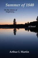 Summer of 1840: On the Shores of Singletary... 1546698221 Book Cover