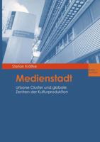 Medienstadt: Urbane Cluster Und Globale Zentren Der Kulturproduktion 3810034045 Book Cover