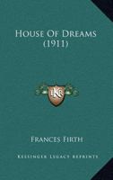 House of Dreams 0548781508 Book Cover