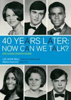 40 Years Later: Now Can We Talk? DVD and Discussion Guide 0807754544 Book Cover