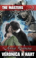 Annie Karenina: A Masters Reimagined Story 1549855468 Book Cover