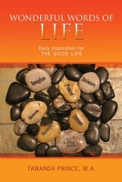 Wonderful Words of Life: Daily Inspiration for The GOOD LIFE 0692353313 Book Cover