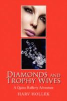 Diamonds and Trophy Wives 1436380855 Book Cover