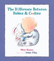 The Difference Between Babies & Cookies 0152024069 Book Cover