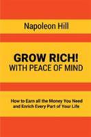 Grow Rich!: With Peace of Mind 0449200728 Book Cover