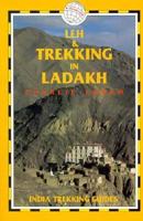 Leh & Trekking in Ladakh (India Trekking Guides) 1873756097 Book Cover