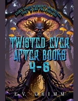 Twisted Ever After Books 4 - 6 B0GM2L47WF Book Cover