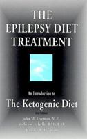 Epilepsy Diet Treatment: An Introduction 0939957868 Book Cover