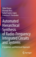 Automated Hierarchical Synthesis of Radio-Frequency Integrated Circuits and Systems: A Systematic and Multilevel Approach 3030472493 Book Cover
