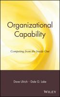 Organizational Capability: Competing from the Inside Out 0471618071 Book Cover