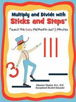 Multiply and Divide with Sticks and Steps: Teach This Easy Method in Just 5 Minutes 0972690859 Book Cover