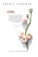 Girl Focus…. on Yourself B0GNZZ6P4L Book Cover