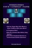 STRENGTHEN YOUR CATHOLIC FAITH 1719953473 Book Cover