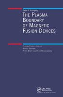 The Plasma Boundary of Magnetic Fusion Devices (Series on Plasma Physics) 0750305592 Book Cover