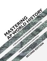 Mastering AP World History: A Skills Guide for Teachers (and Students) 1975783654 Book Cover