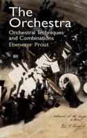 The Orchestra: Orchestral Techniques and Combinations 1016389655 Book Cover