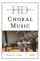 Historical Dictionary of Choral Music 1538124335 Book Cover