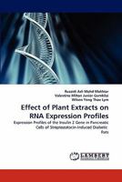 Effect of Plant Extracts on RNA Expression Profiles 3844301720 Book Cover