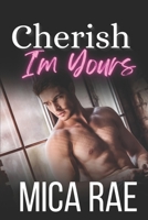 Cherish: I'm Yours Book Two: A Contemporary College Romance B08NF1PT4Q Book Cover