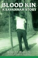 Blood Kin, A Savannah Story 0595451292 Book Cover