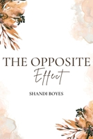 The Opposite Effect - Discreet 1923062948 Book Cover